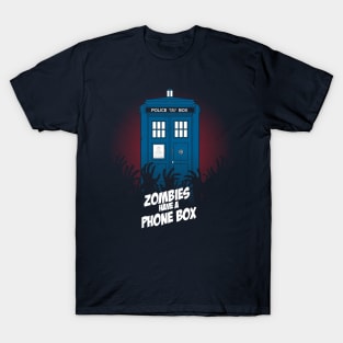 Zombies Have A Phone Box T-Shirt